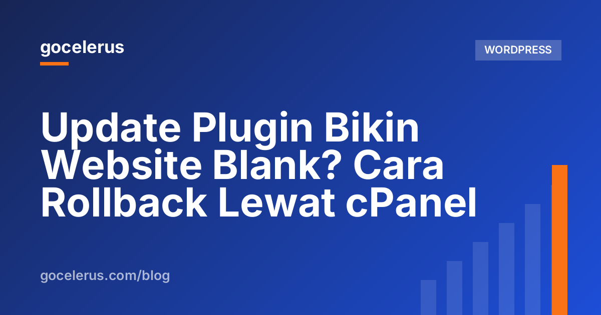 Update Plugin Bikin Website Blank? Cara Rollback Lewat cPanel